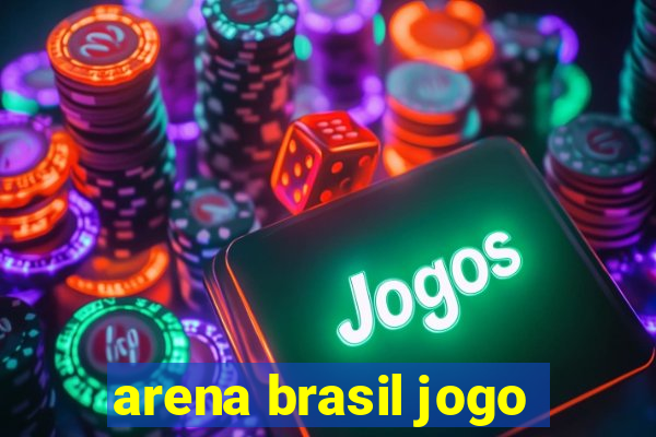 arena brasil jogo